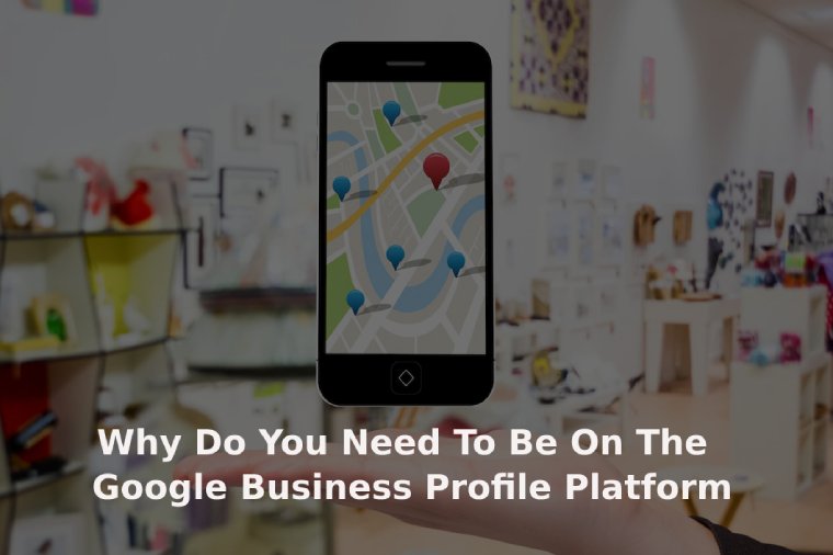 be on the Google Business Profile platform