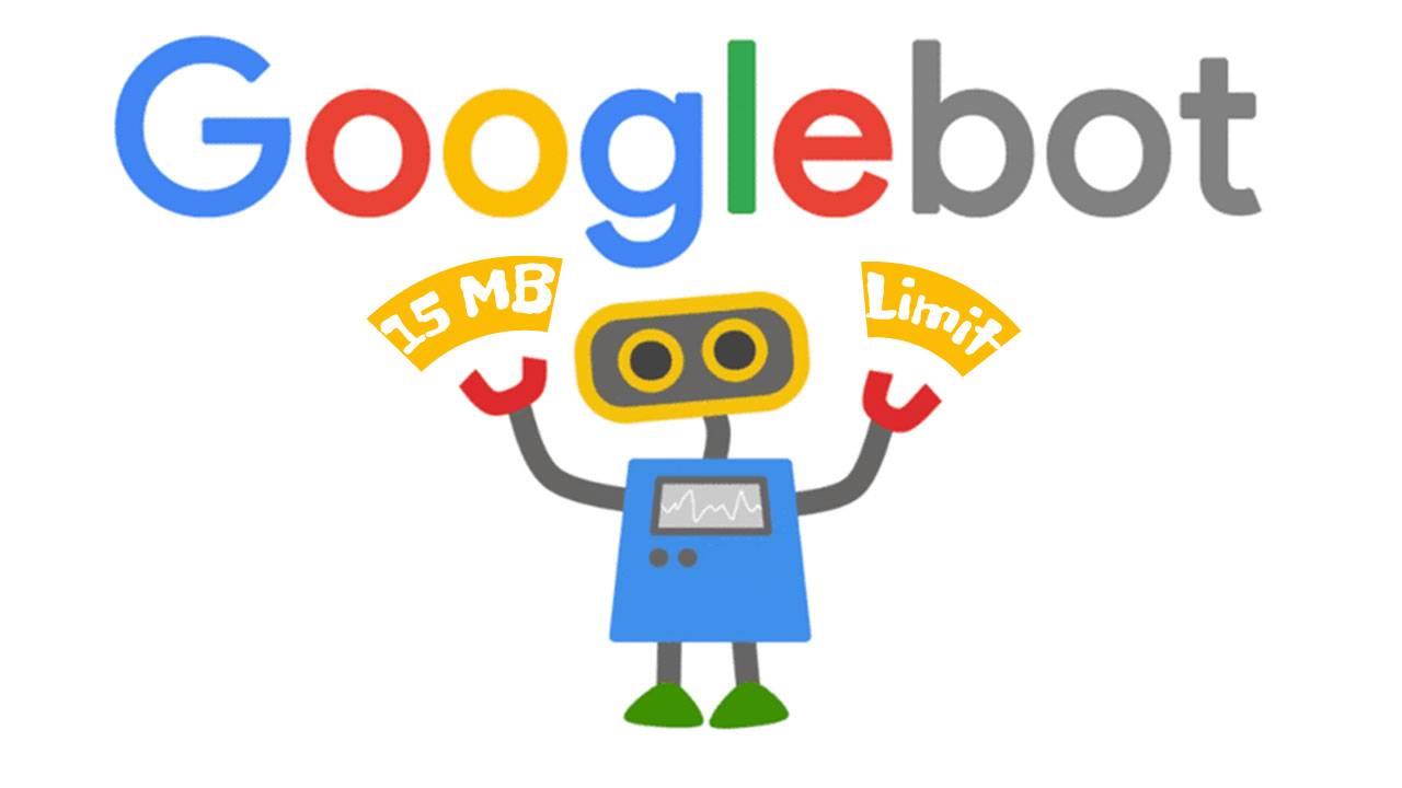 First 15MB HTML Content Googlebot Crawls & Indexes