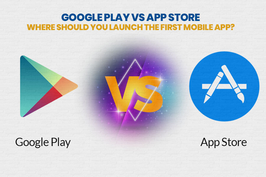 Google Play VS App Store