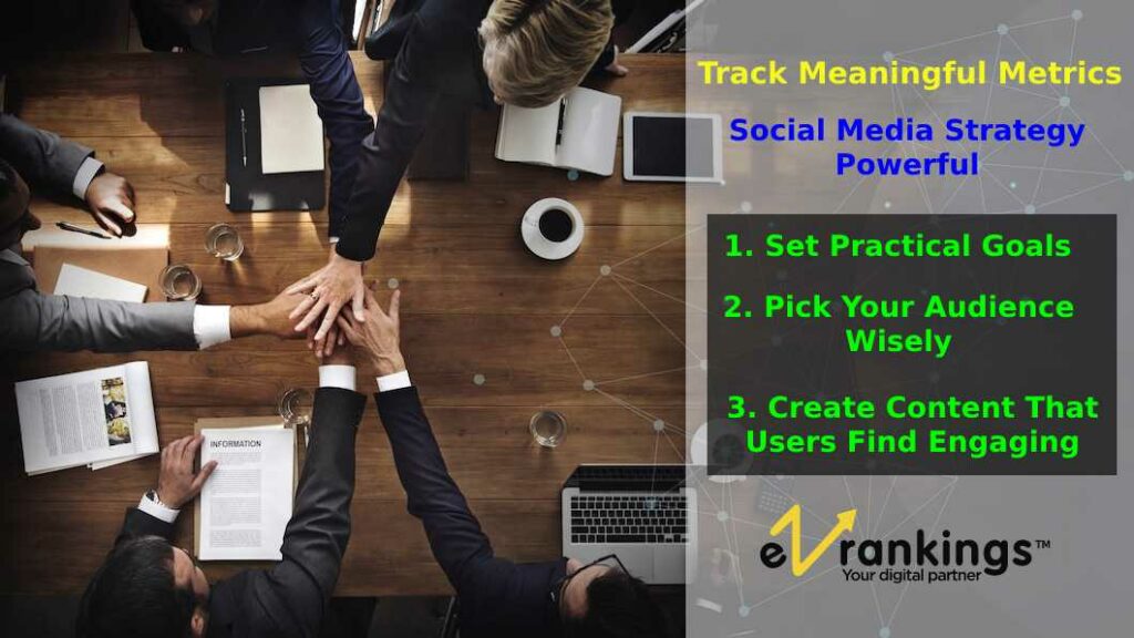 Track meaningful metrics that will make your social media strategy powerful