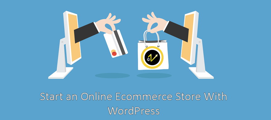 How to Start an Online Ecommerce Store With WordPress in 10 Easy Steps
